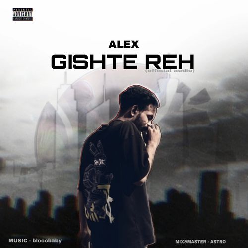 Alex Gishte Reh