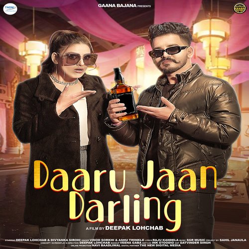 Daaru Jaan Darling (feat. Deepak Lohchab,Divyanka Sirohi)