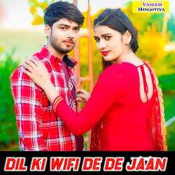 Dil Ki Wifi De De Jaan-RTkoYSB0VEA