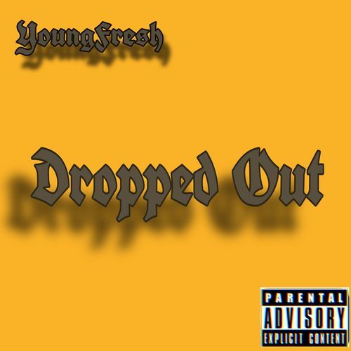 Dropped out