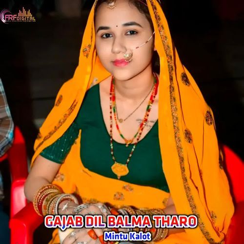 GAJAB DIL BALMA THARO