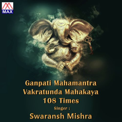 Ganpati Ganesh Maha Mantra 108 Times