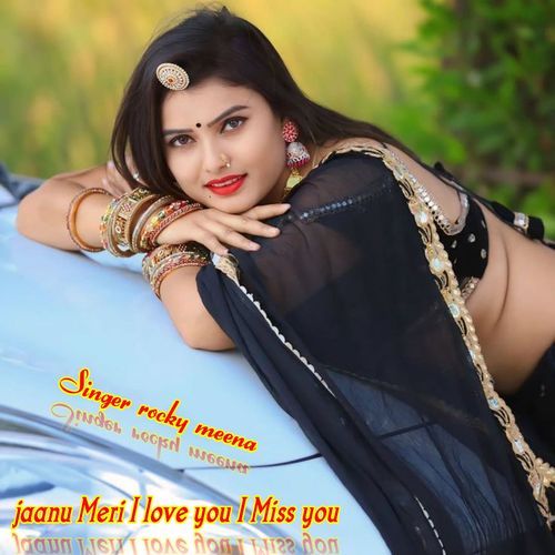 Jaanu Meri I Love You I Miss You