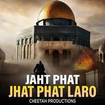 Jaht Phat Jhat Phat Laro