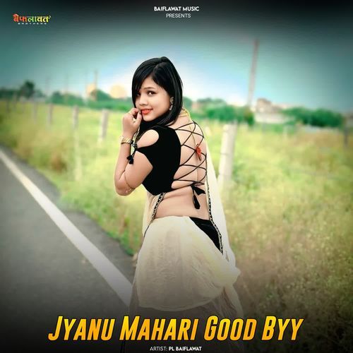Jyanu Mahari Good Byy