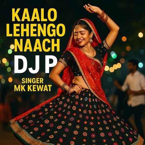 Kaalo Lehengo Naach Dj P