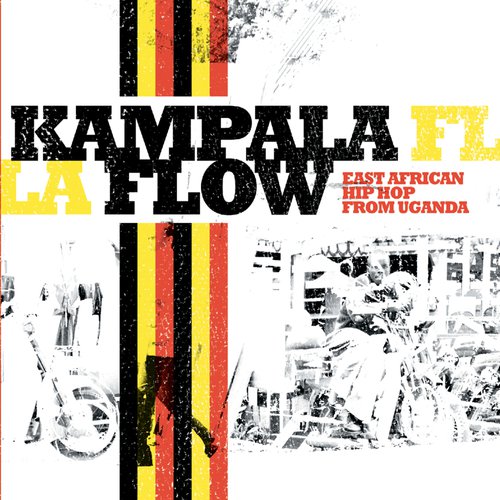 Kampala Flow - East African Hip Hop from Uganda