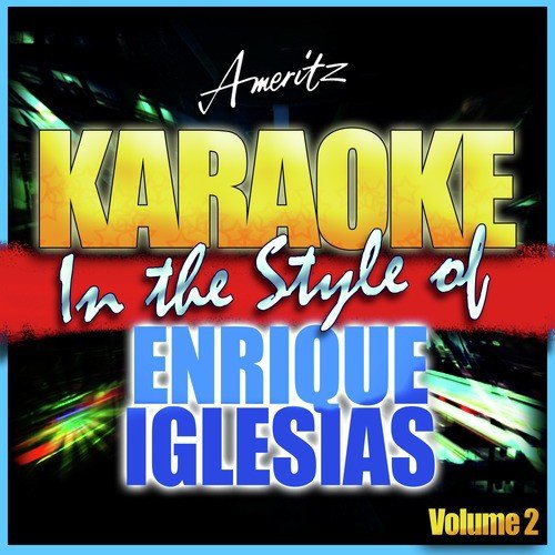 Tonight (I'm Loving You) (In the Style of Enrique Iglesias) [Karaoke Version]