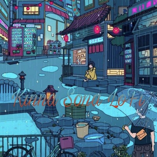 Kinna Sona (LoFi)