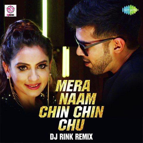 Mera Naam Chin Chin Chu - DJ Rink Remix