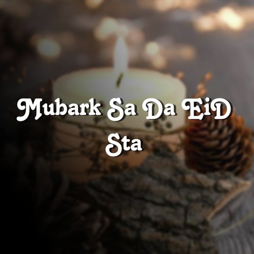 Mubark Sa Da EiD Sta