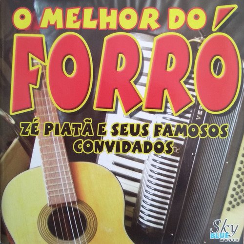 O Melhor do Forró (Zé Piatã e Seus Famosos Convidados)