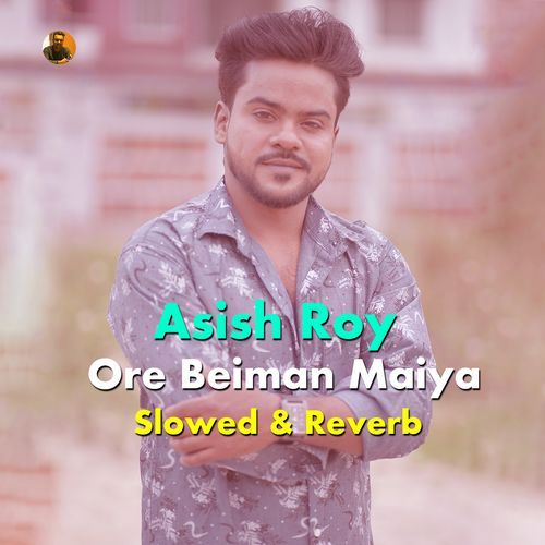 Ore Beiman Maiya (Slowed & Reverb)