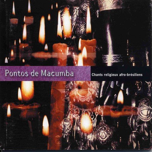 Pontos de Macumba (Chants religieux afro-brésiliens)