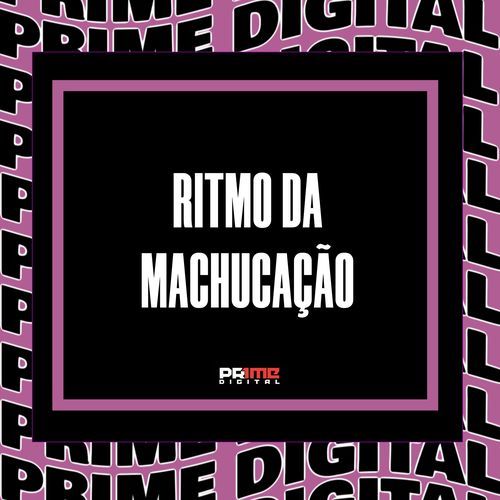 RITMO DA MACHUCAÇÃO