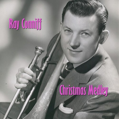 Ray Conniff Christmas Medley: Jolly Old St. Nicholas / The Little Drummer Boy / O Holy Night / We Three Kings Of Orient Are / Deck The Halls With Boughs Of Holly / Ring Christmas Bells / Let It Snow! Let It Snow! Let It Snow! / Count Your Blessings_poster_image