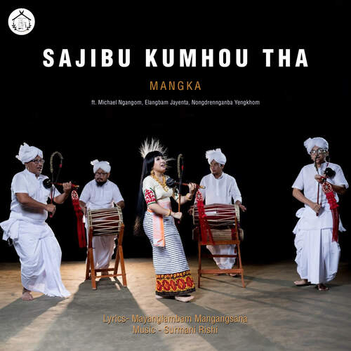 Sajibu Kumhou Tha (feat. Michael Ngangom, Elangbam Jayenta, Nongdrennganba Yengkhom)