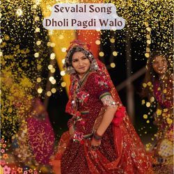 Sevalal Song Dholi Pagdi Walo-G1g6WTJARGI