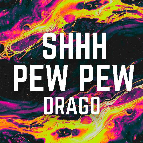 Shhh (Pew Pew)