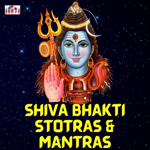 Shiva Bhakti Stotras & Mantras
