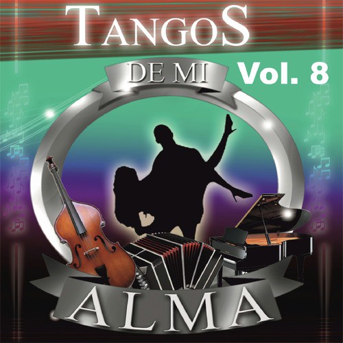 Tangos de Mi Alma, Vol. 8