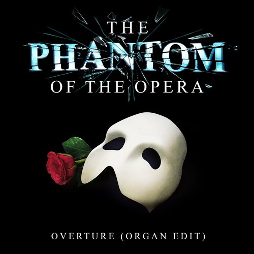 The Phantom Of The Opera: Overture (Organ Edit)_poster_image