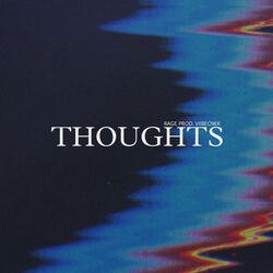 Thoughts-Qw8hfwdYbQM