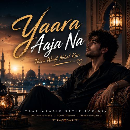 Yaara Aaja Na Thoda Waqt Nikal Kar