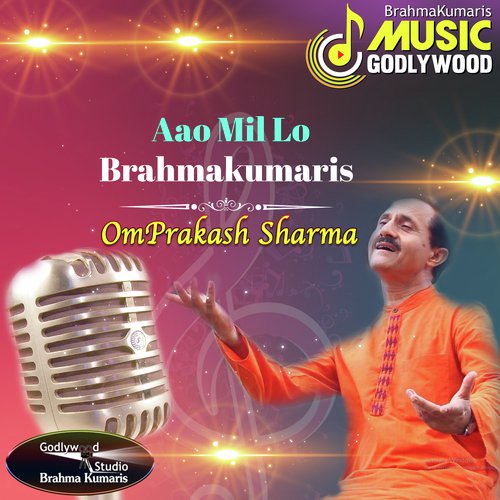 Aao Mil Lo Brahmakumaris