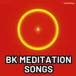 BK Meditation Songs