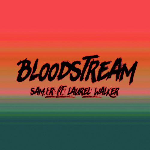 Bloodstream (feat. Laurel Walker) cover art
