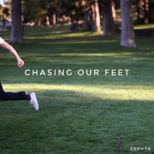 Chasing Our Feet