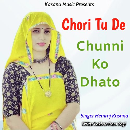 Chori Tu De Chunni Ko Dhato