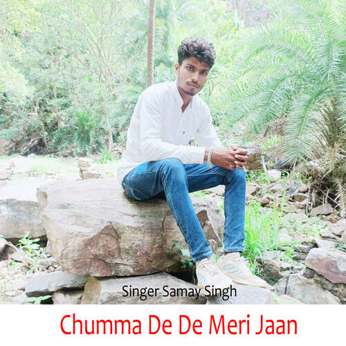 Chumma De De Meri Jaan