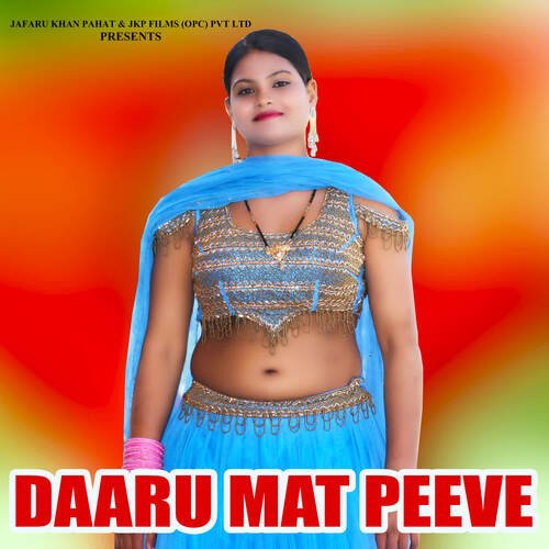 Daaru Mat Peeve