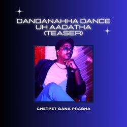 Dandanakka Dance Uh Aadatha (Teaser)-MVATUyx5XQc