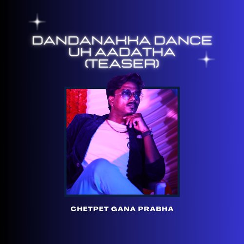 Dandanakka Dance Uh Aadatha (Teaser)