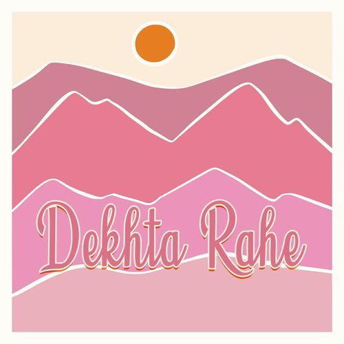 Dekhta Rahe