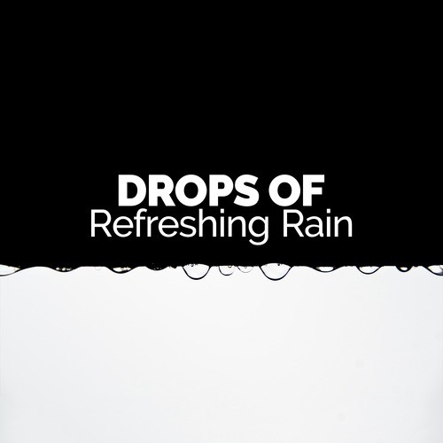 Drops of Refreshing Rain