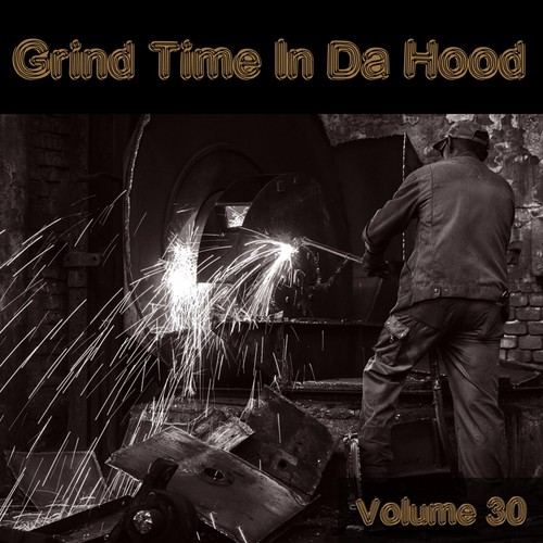 Grind Time in da Hood, Vol. 30