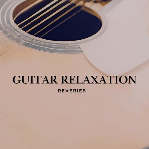 Guitar Relaxation Reveries