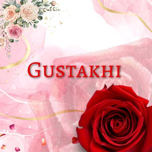 Gustakhi