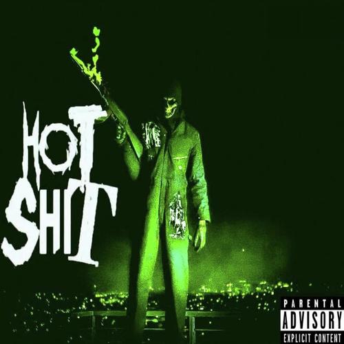 HOT SHIT