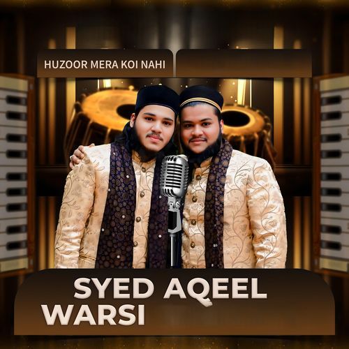 Huzoor Mera Koi Nahi