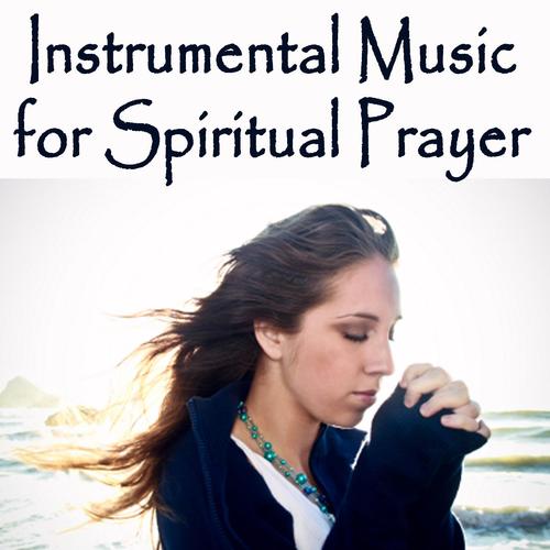 Instrumental Music for Spiritual Prayer