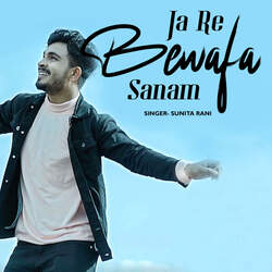 Ja Re Bewafa Sanam-RyVaRzl6ekA