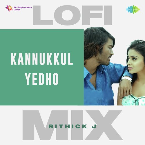Kannukkul Yedho - Lofi Mix