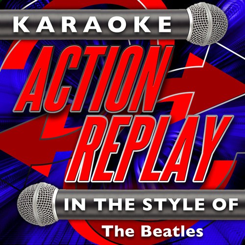 Karaoke Action Replay: In the Style of The Beatles