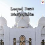 Laqad Fuzt Bialjayidin