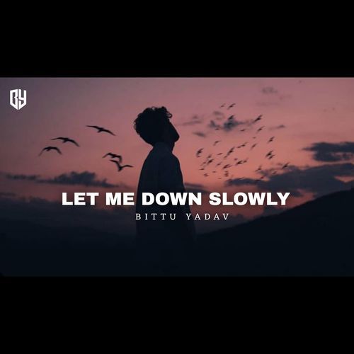 Let Me Down Slowly_poster_image